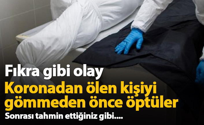 Gömmeden önce öptüler, cenazedeki herkes korona oldu