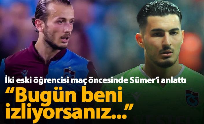 Özkan Sümer'i iki eski öğrencisi böyle anlattı: Katkısı çok büyük