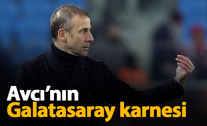 Abdullah Avcı'nın Galatasaray karnesi