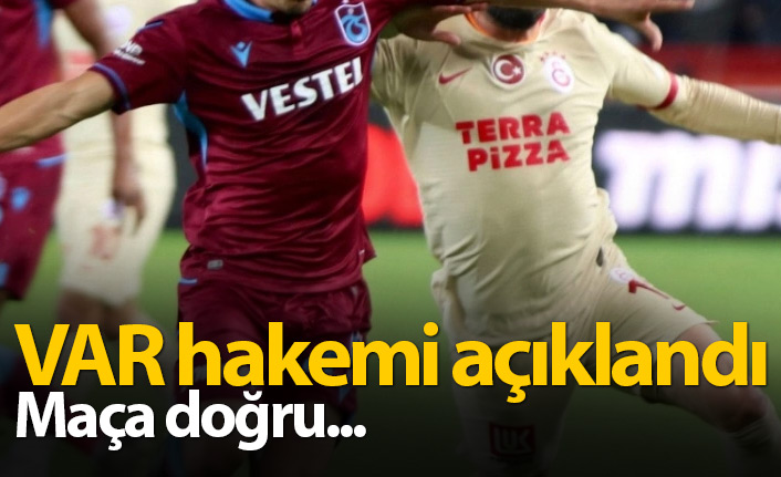 Trabzonspor Galatasaray maçının VAR hakemi açıklandı