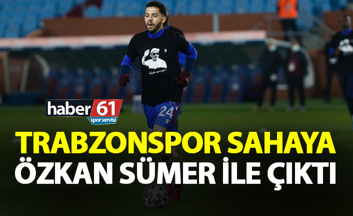 Trabzonspor sahaya Özkan Sümer ile çıktı