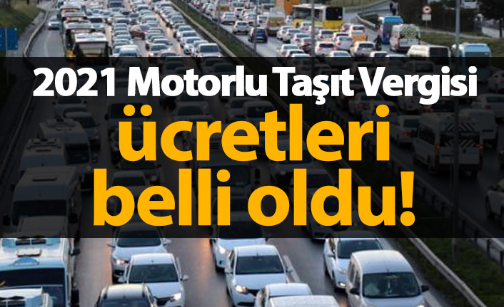 2021 Motorlu Taşıt Vergisi ücretleri belli oldu!