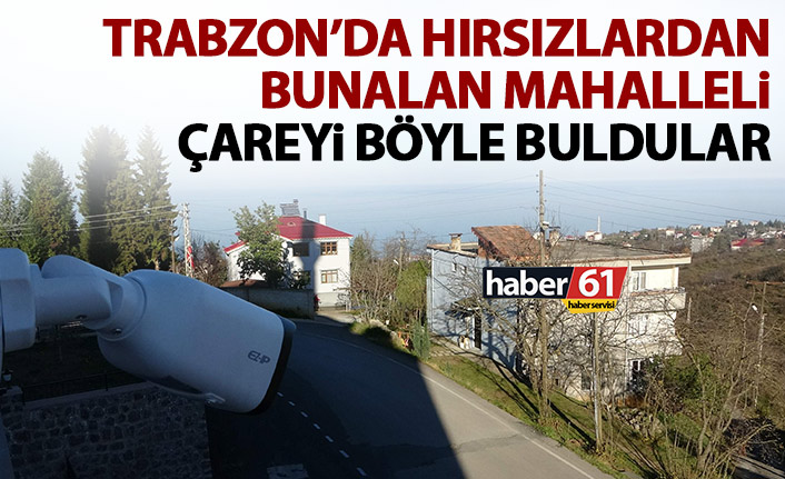 Trabzon'da kablo hırsızlığından bunalan mahalleli çareyi böyle buldu