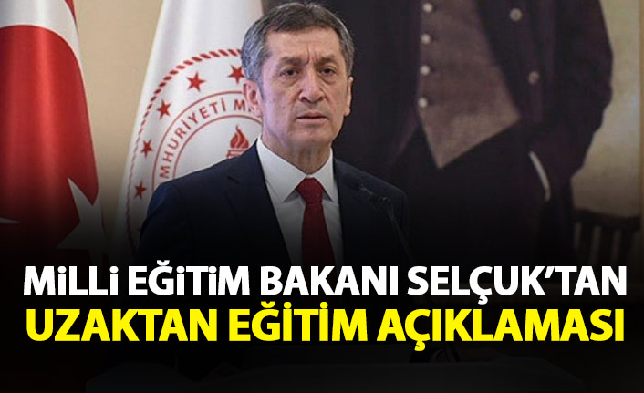 Milli Eğitim Bakanı'ndan flaş uzaktan eğitim açıklaması
