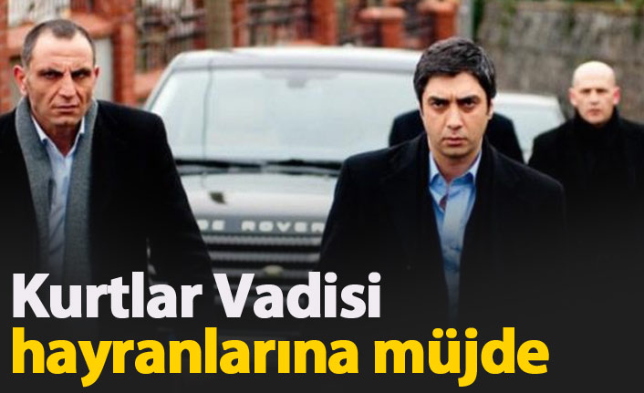 Kurtlar Vadisi hayranlarına müjde