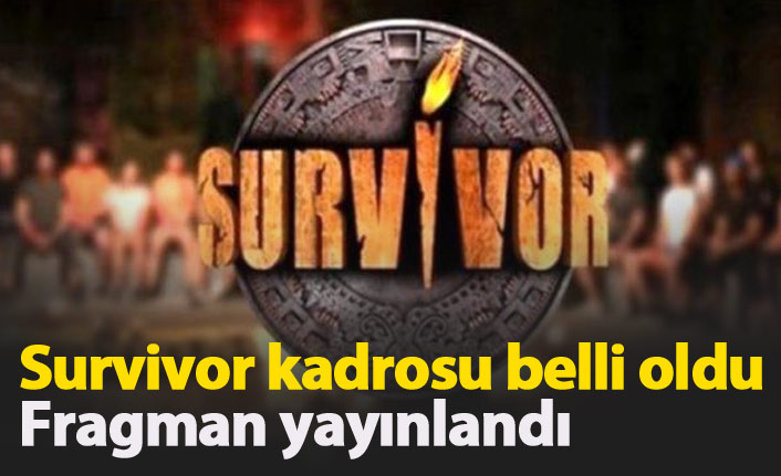 Survivor ne zaman başlayacak? Survivor fragmanı yayınlandı