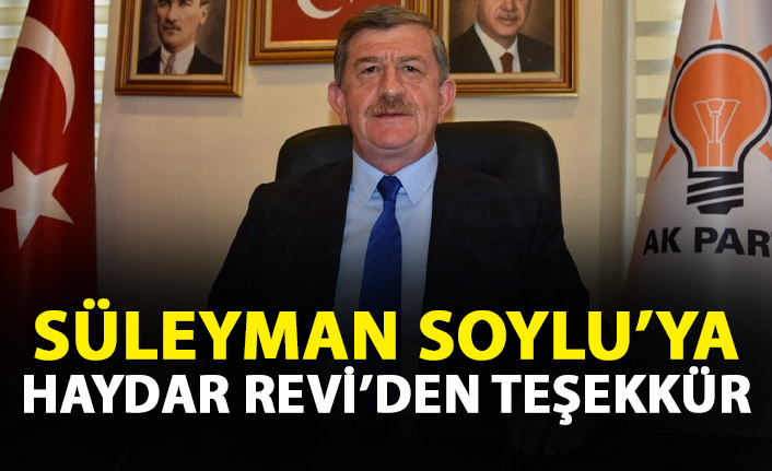 Süleyman Soylu'ya Haydar Revi'den teşekkür