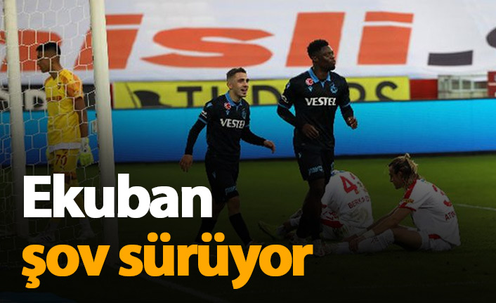 Trabzonspor'da Ekuban fırtınası