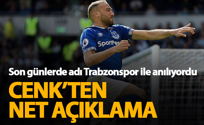 Son günlerde Trabzonspor'a yazılan Cenk Tosun'dan açıklama geldi