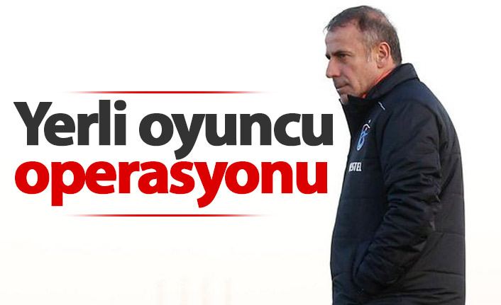 Trabzonspor'da yerli oyuncu operasyonu