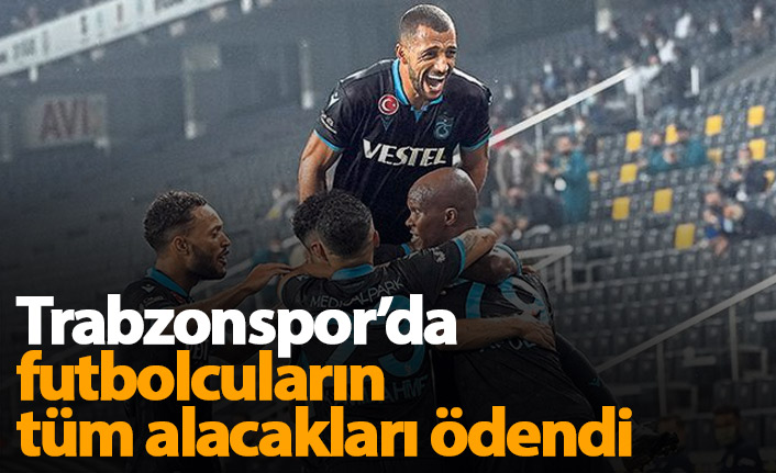 Trabzonspor'da tüm alacaklar ödendi