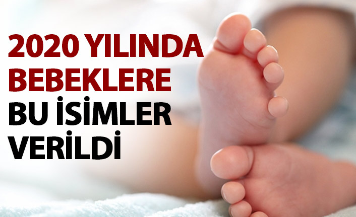 2020'de çocuklara bu isimler verildi!