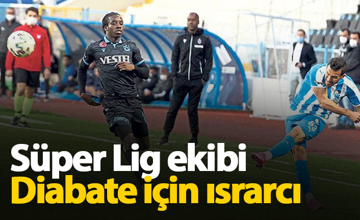 Diabate için Süper Lig ekibi ısrarcı