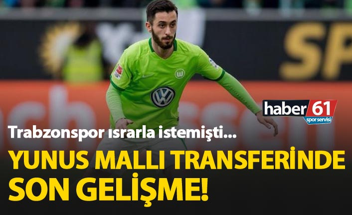 Trabzonspor Yunus Mallı transferinde son durum!