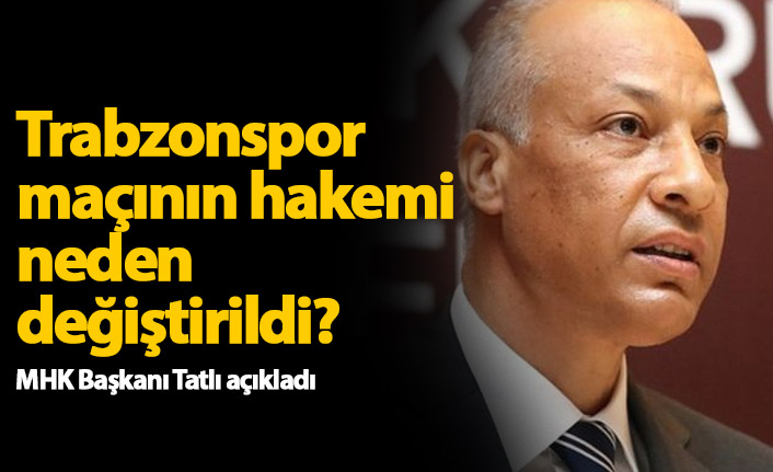 Trabzonspor maçının hakemi neden değiştirildi?