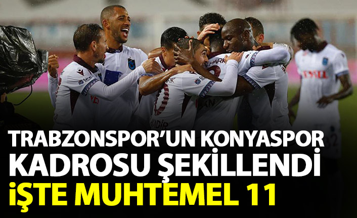 Trabzonspor'un Konyaspor kadrosu şekillendi