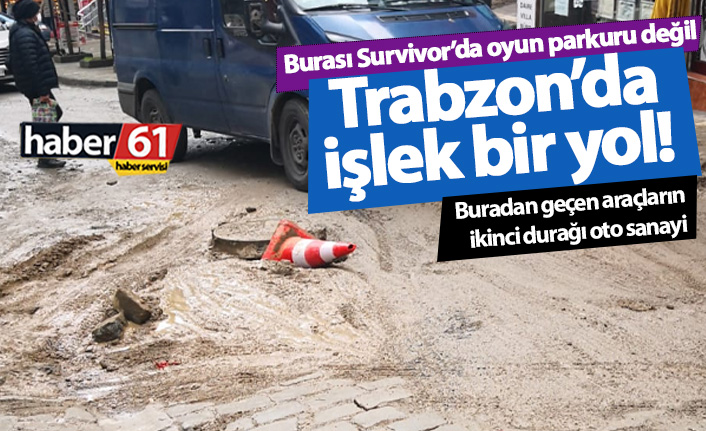 Trabzon'da yollar köstebek yuvasına döndü