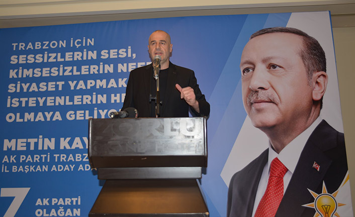 AK Parti Trabzon İl Başkan Adayı Kaya: AK Parti dayatma partisi değildir