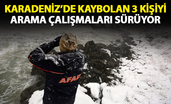 Karadeniz'de kaybolan 3 kişiyi arama çalışmaları sürüyor