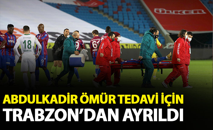 Abdulkadir Ömür tedavi için Trabzon'dan ayrıldı!