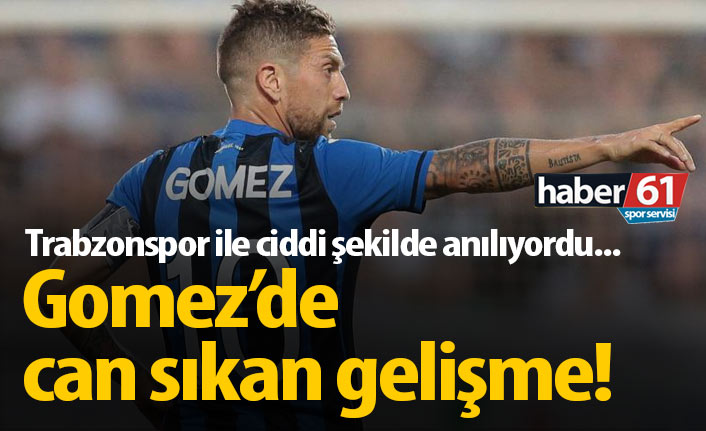 Papu Gomez'de Trabzonspor'a kötü haber