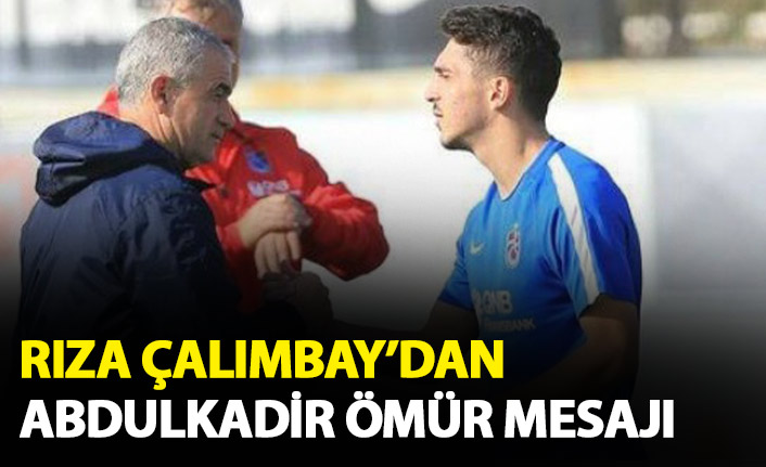 Çalımbay’dan Abdülkadir Ömür için geçmiş olsun mesajı