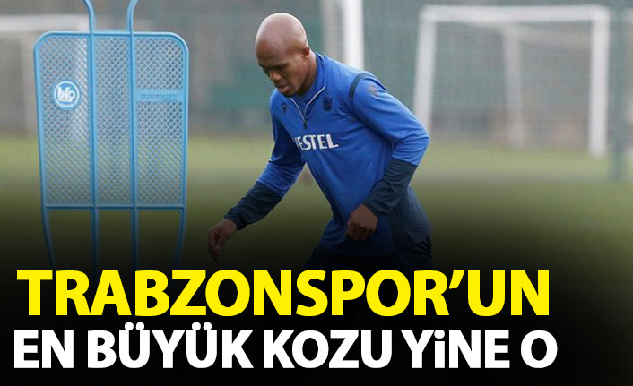 Trabzonspor'un Ankarada'ki en büyük kozu yine o olacak