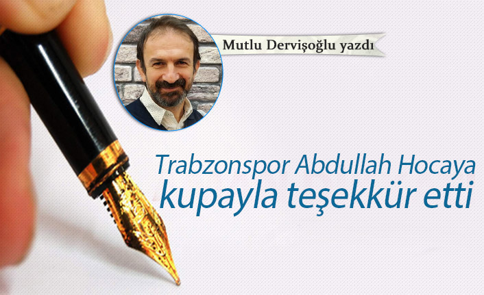 Trabzonspor Abdullah Hocaya kupayla teşekkür etti