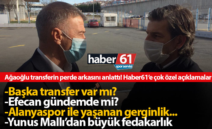 Trabzonspor Başkanı Ağaoğlu transferin perde arkasını açıkladı
