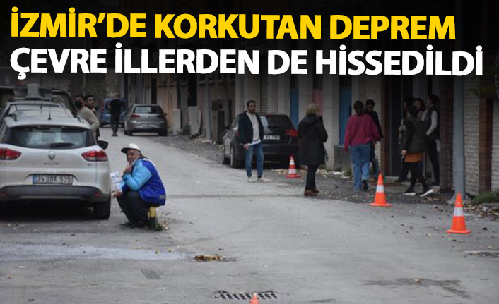 İzmir'de korkutan deprem! Çevre illerden hissedildi 1 Şubat 2021