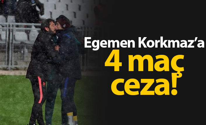 Egemen Korkmaz'a 4 maç ceza!