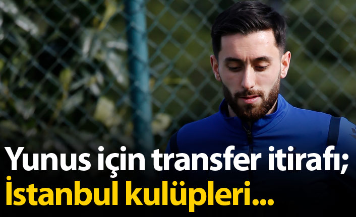 Yunus için transfer itirafı; İstanbul kulüpleri...