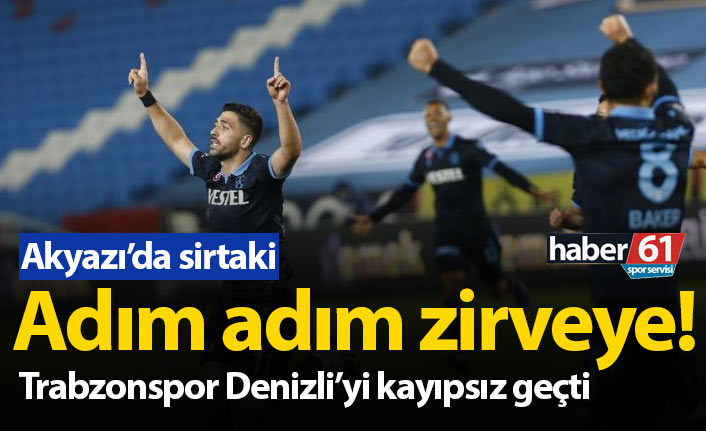 Adım adım zirveye! Trabzonspor Denizli'yi kayıpsız geçti