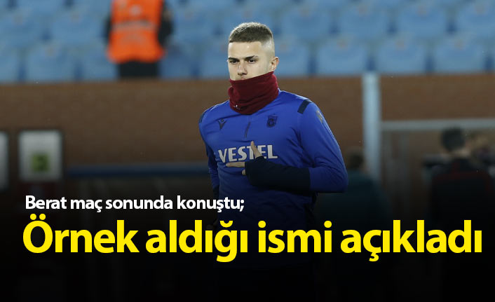 Berat Özdemir örnek aldığı ismi açıkladı