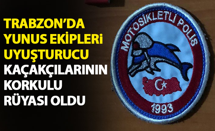 Trabzon’da uyuşturucu tacirlerine geçit yok