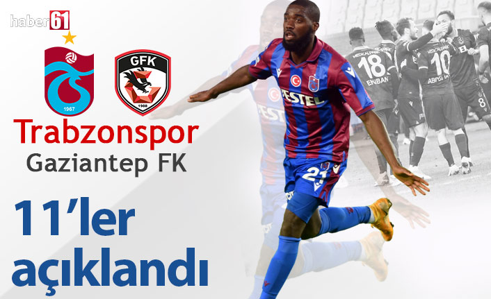 Trabzonspor Gaziantep maçının kadroları açıklandı
