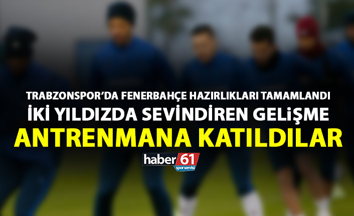 Trabzonspor'da çifte sevinç! Antrenmana katıldılar