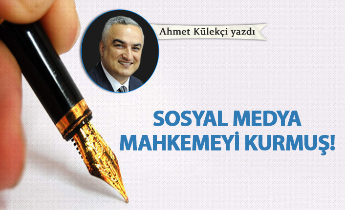 Sosyal medya mahkemeyi kurmuş!