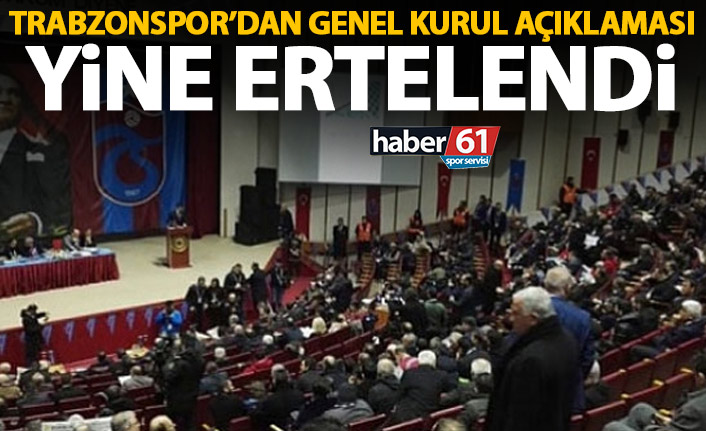 Trabzonspor'dan genel kurul açıklaması! Yine ertelendi