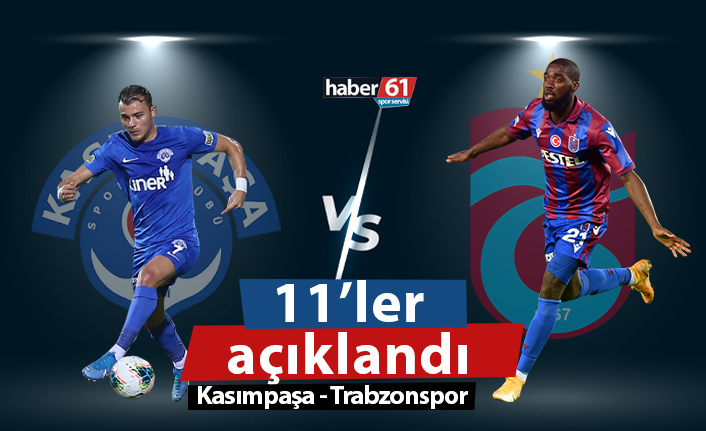 İşte Kasımpaşa Trabzonspor maçının 11'leri
