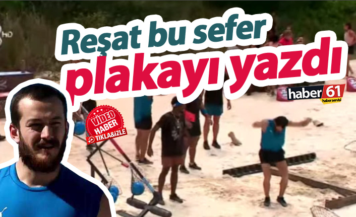 Survivor'da Reşat plakayı yazdı