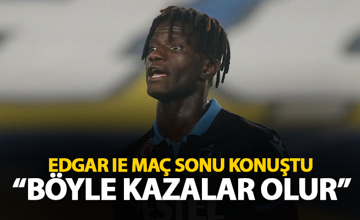 Edgar Ie: Böyle kazalar olabilir