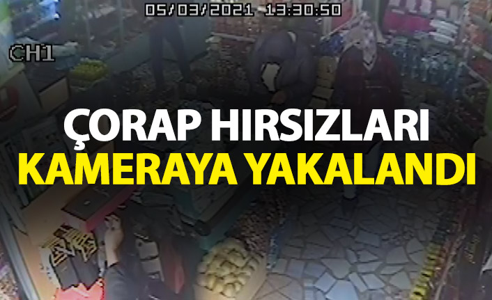 Çorap hırsızı kameraya yakalandı