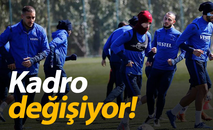 Trabzonspor'da kadro değişiyor