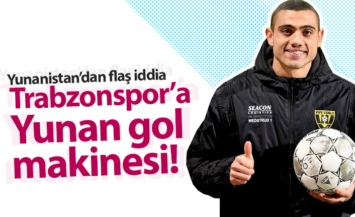 Trabzonspor'a Yunan gol makinesi