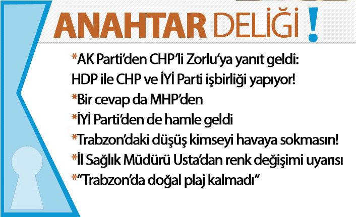 Anahtar Deliği 17.03.2021 AK Parti’den CHP’li Zorlu’ya yanıt: “HDP ile iş birliği yapan sizsiniz”