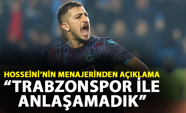 Hosseini'nin menajerinden açıklama: Trabzonspor ile anlaşamadık