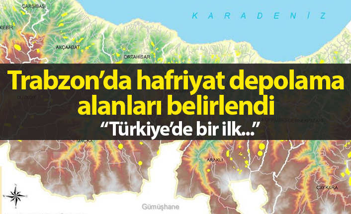 Trabzon'da 447 hafriyat alanı belirlendi