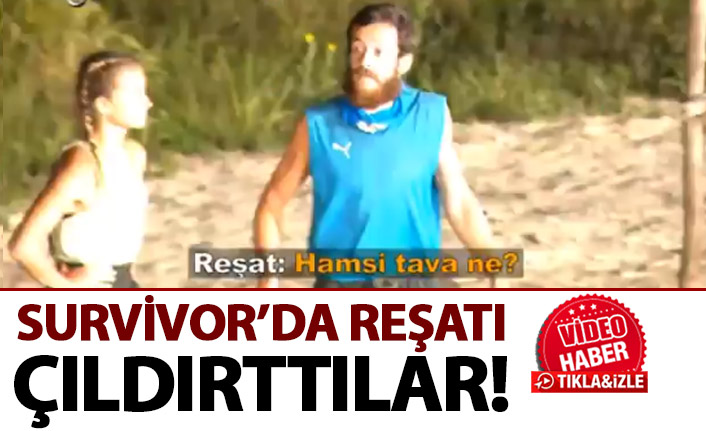 Survivor'da Reşat'ı çıldırttılar!