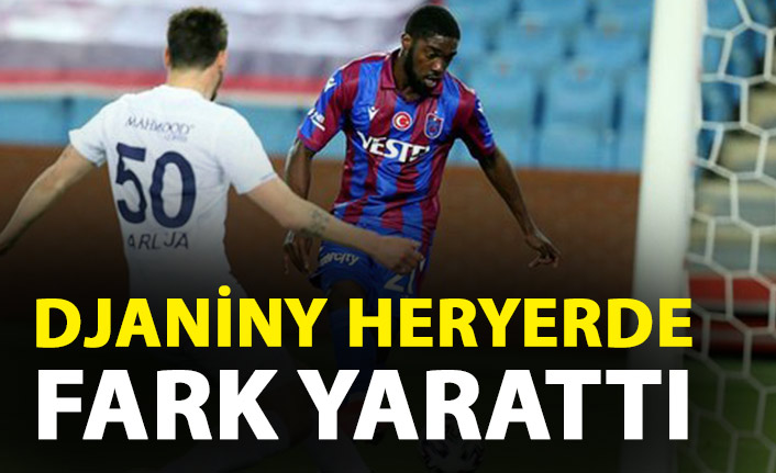 Trabzonspor'un golcüsü Djaniny her yerde!